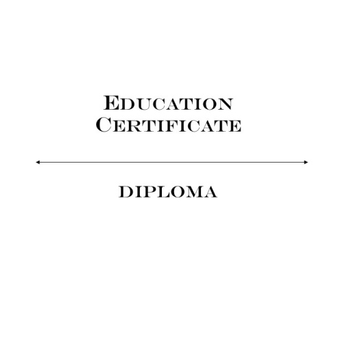 Education Certificate - Diploma